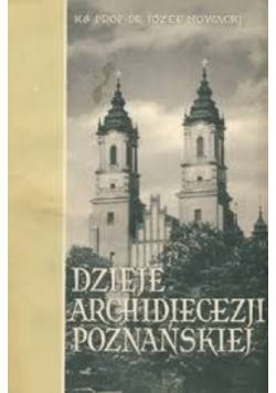 Dzieje archidiecezji poznańskiej Tom I