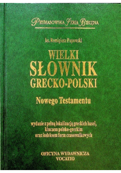 Wielki słownik grecko - polski Nowego Testamentu