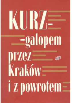 Galopem przez Kraków i z powrotem