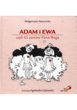 Adam i Ewa, czyli 45 żartów Pana Boga Małgorzata Nawrocka