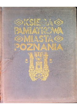 Księga pamiątkowa Miasta Poznania 1929 r.
