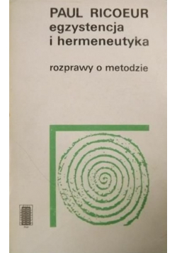 Egzystencja i hermeneutyka Rozprawy o metodzie