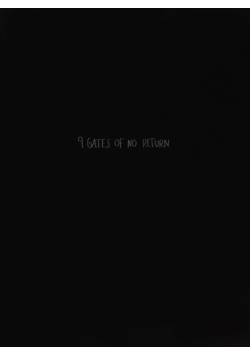 9 Gates of no Return