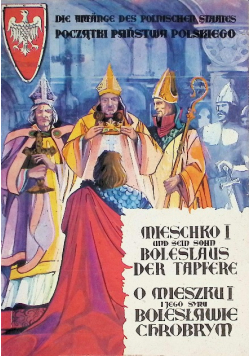 O Mieszku I i jego synu Bolesławie Chrobrym I