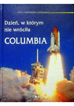 Dzień w którym nie wróciła Columbia