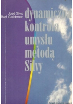 Dynamiczna kontrola umysłu metodą Silvy