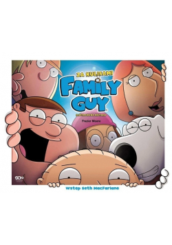 Family Guy Za kulisami Ilustrowana historia