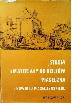 Studia i materiały do dziejów Piaseczna i powiatu piaseczyńskiego