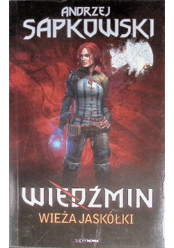 Wiedźmin Tom 6 Wieża jaskółki