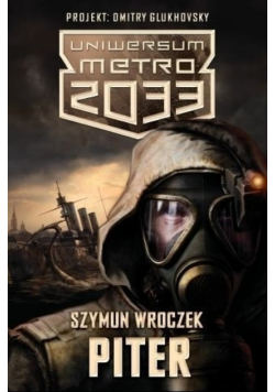Uniwersum Metro 2033 Piter