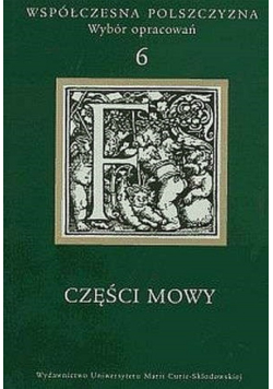 Współczesna polszczyzna Wybór opracowań Tom 6 Części mowy