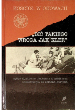 ,,Bić takiego wroga jak kler'' Kościół w okowach