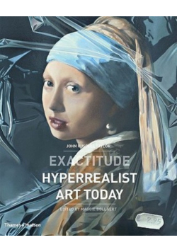 Exactitude. Hyperrealist Art Today