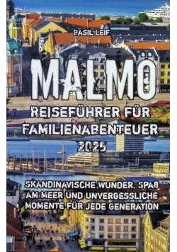 Malmo Reisefuhrer fur Familienabenteuer 2025