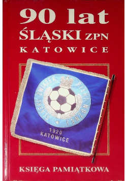 90 lat śląskich ZPN Katowice