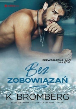 Bezwzględna gra Tom 2 Bez zobowiązań