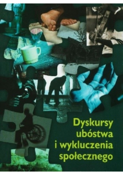 Dyskursy ubóstwa i wykluczenia społecznego