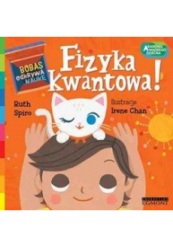 Fizyka kwantowa! Akademia mądrego dziecka