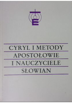 Cyryl i Metody apostołowie i nauczyciele Słowian Część 2