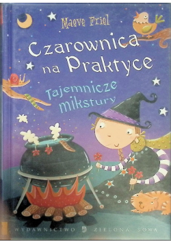 Czarownica na praktyce Tajemnicze mikstury