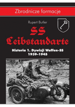 SS Leibstandarte Historia 1 Dywizjonu Waffen SS 1939 - 1945