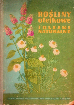 Rośliny olejkowe i olejki