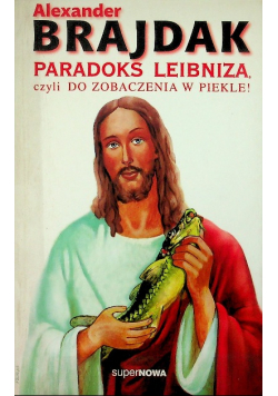 Paradoks Leibniza czyli do zobaczenia w piekle