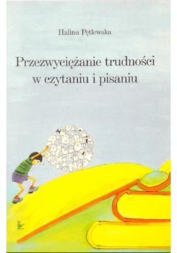 Przezwyciężanie trudności w czytaniu i pisaniu