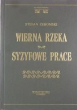 Wierna rzeka Syzyfowe prace