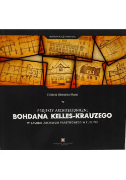 Bohdan Kelles-Krauze architektura projekty od 1921