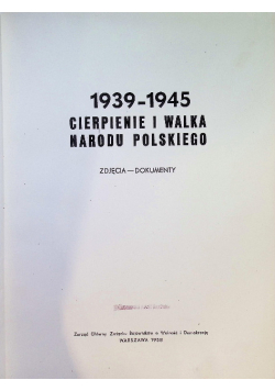 1939-1945 Cierpienie I Walka Narodu Polskiego
