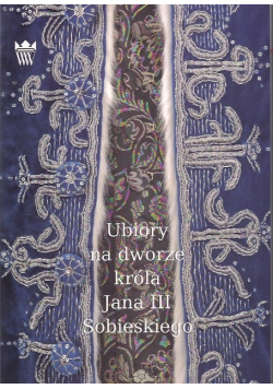 Ubiory na dworze króla Jana III Sobieskiego