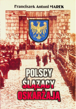 Polscy ślązacy oskarżają