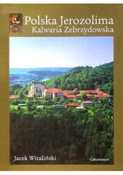 Polska Jerozolima Kalwaria Zebrzydowska
