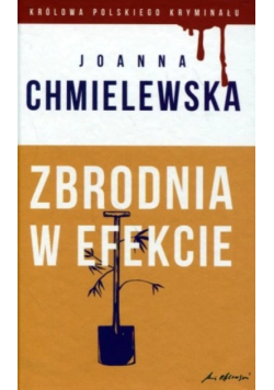 Królowa Polskiego Kryminału Tom 46 Zbrodnia w efekcie