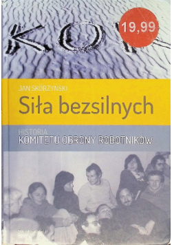 Siła bezsilnych. Historia komitetu obrony robotników