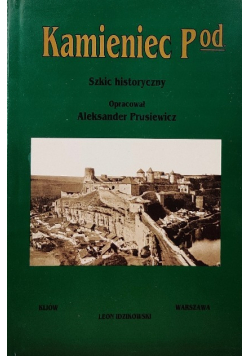 Kamieniec Podolski Szkic historyczny