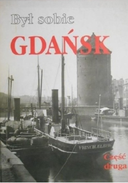 Był sobie Gdańsk Część druga