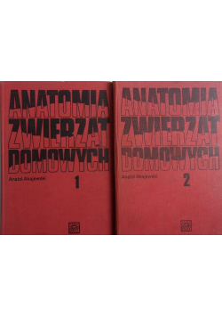 Anatomia zwierząt domowych Tom 1 i 2