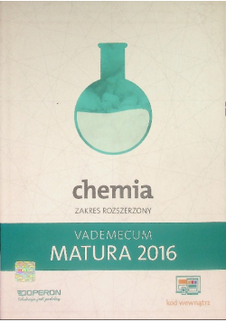 Chemia zakres rozszerzony Vademecum matura 2016