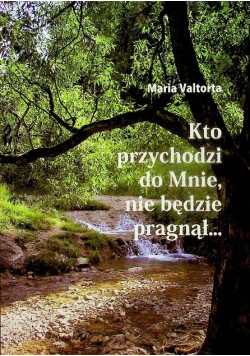 Kto przychodzi do mnie nie będzie
