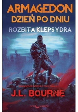 Armagedon dzień po dniu Tom 3 Rozbita klepsydra