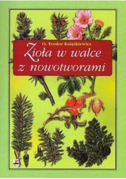Zioła w walce z nowotworami