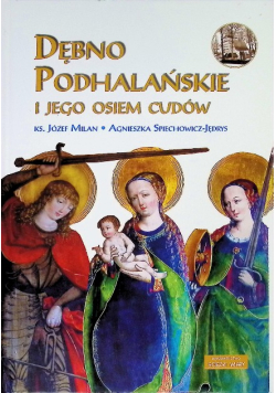 Dębno Podhalańskie i jego osiem cudów