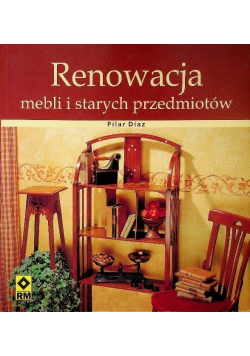 Renowacja mebli i starych przedmiotów