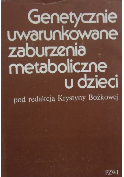 Genetycznie uwarunkowane zaburzenia metaboliczne u dzieci