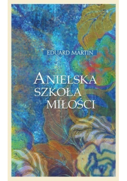 Anielska szkoła miłości