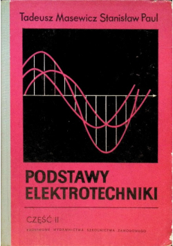 Podstawy elektrotechniki Część II