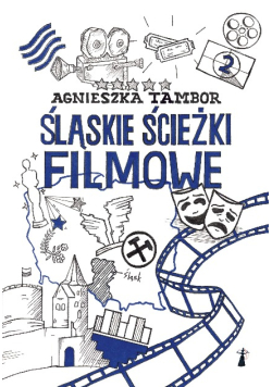 Śląskie ścieżki filmowe