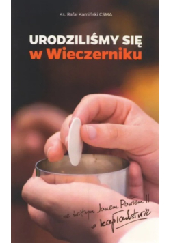Urodziliśmy się w Wieczerniku